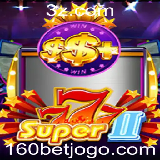 Descubra o Mundo de Super777II: Entretenimento e Estratégia no Universo 160bet
